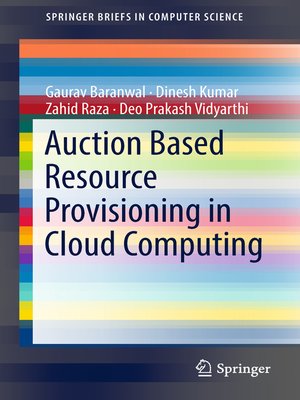 cover image of Auction Based Resource Provisioning in Cloud Computing